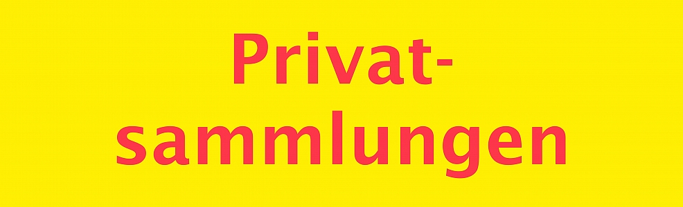 Privatsammlungen